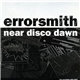 Errorsmith - Near Disco Dawn - Live Recordings 2001-2003